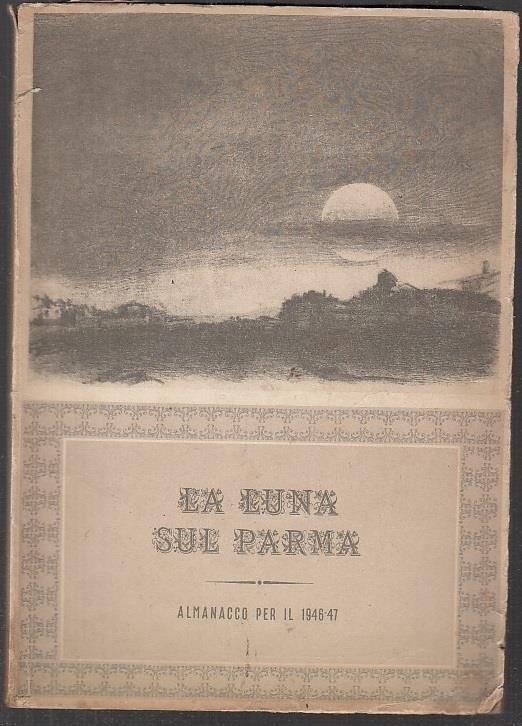 La Luna Sul Parma Almanacco Per Il 1946/47 - copertina