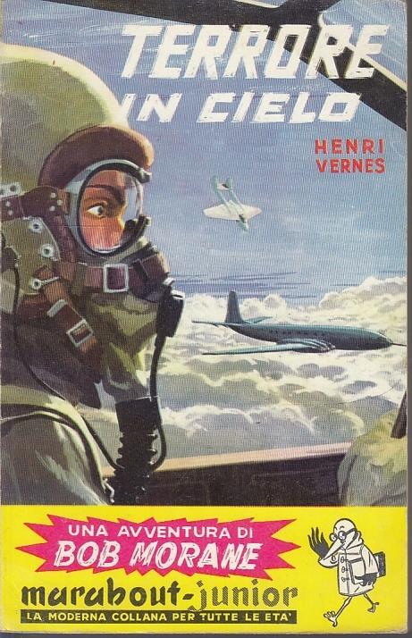 Terrore Nel Cielo Bob Morane- Henri Vernes- Marabout Junior - Henri Vernes - copertina