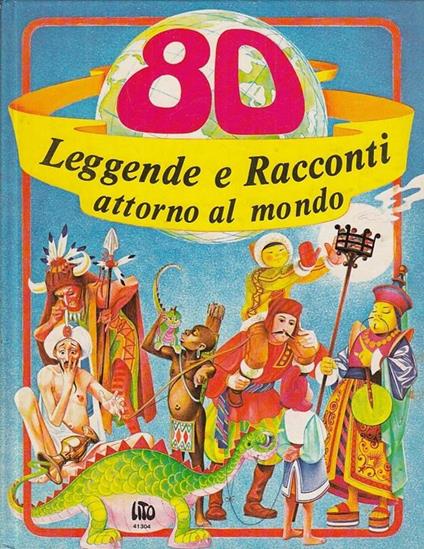 80 Leggende E Racconti Attorno Al Mondo - Osvaldo Prandoni - copertina