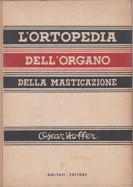 Ortopedia Organo Della Masticazione - Oscar Hoffer - copertina