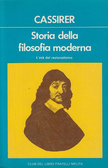 Storia Filosofia 2 Età Razionalismo - Ernst Cassirer - copertina