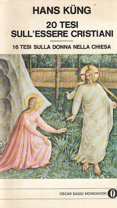 20 Tesi Essere Cristiani- Kung- Mondadori- Oscar- 1a Ed.- 1980- B- Zff264 - Hans Küng - copertina