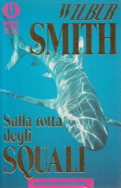 Sulla Rotta Degli Squali - Wilbur Smith - copertina