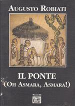 Il Ponte (Oh Asmara, Asmara!)
