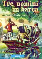 Tre Uomini In Barca Illustrato- Jerome- Mursia- Corticelli