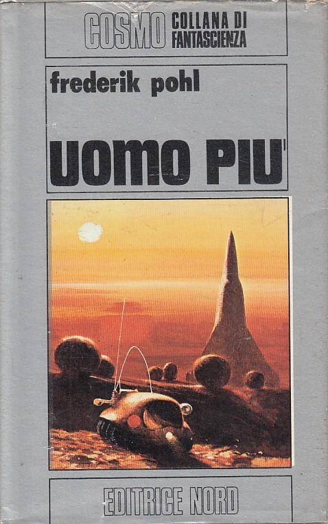 Uomo Più - Frederick J. Pohl - copertina