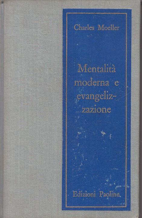 Mentalità Moderna E Evangelizzazione- Moeller- Paoline - Charles Moeller - copertina