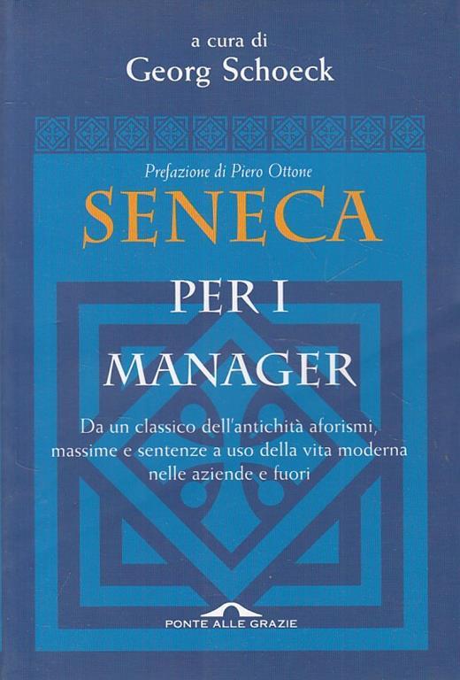 Seneca per i manager. Testo latino a fronte - Georg Schoeck - copertina
