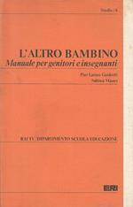 L' Altro Bambino Manuale Genitori Insegnati