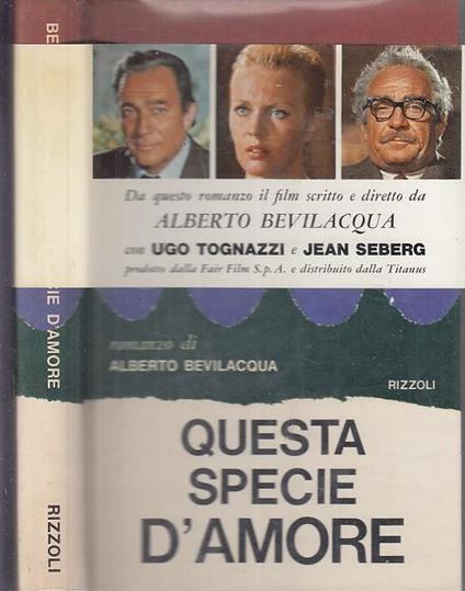 Questa Specie D'amore Con Fascetta - Alberto Bevilacqua - copertina