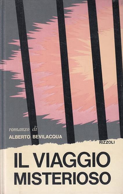 Il Viaggio Misterioso - Alberto Bevilacqua - copertina