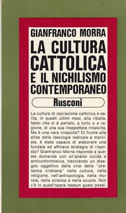 La Cultura Cattolica Nichilismo- Morra- Rusconi - Gianfranco Morra - copertina