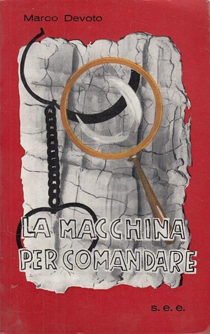 La Macchina Per Comandare - Marco Devoto - copertina