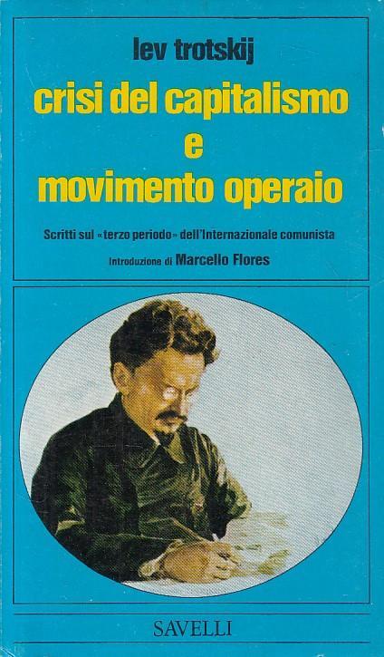 Crisi Del Capitalismo E Movimento Operaio - Lev Trotsky - copertina