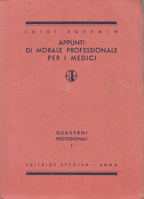 Appunti Di Morale Professionale Per I Medici - Luigi Scremin - copertina