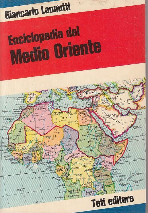 Enciclopedia Del Medio Oriente - Giancarlo Lannutti - copertina