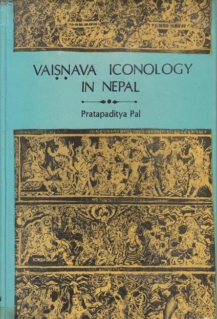 Vaisnava Iconology In Nepal - Pratapaditya Pal - copertina