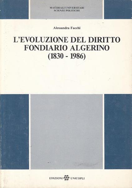 Evoluzione Del Diritto Fondiario Algerino - Alessandra Facchi - copertina