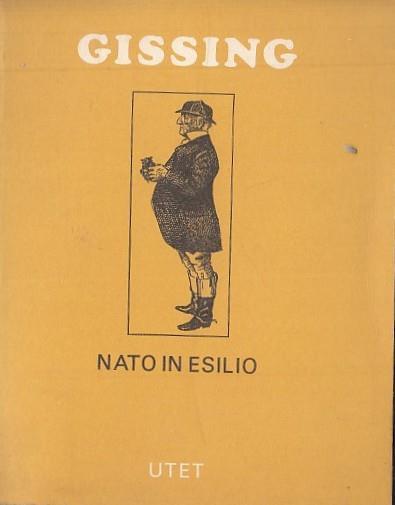 Nato In Esilio - George Gissing - copertina