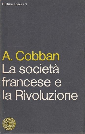 La Società Francese E La Rivoluzione - Cobban - Vallecchi - Alfred Cobban - copertina