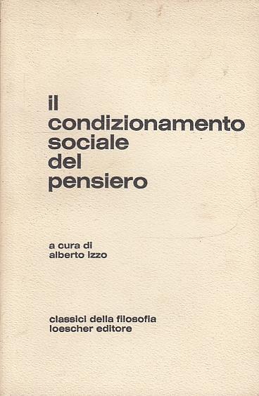 Il Condizionamento Sociale Del Pensiero- Izzo - Loescher - Alberto Izzo - copertina