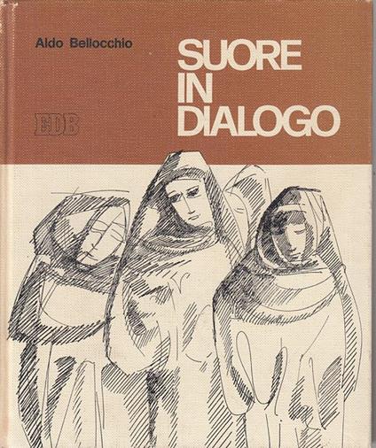 Suore In Dialogo - Aldo Belloccio - Edb - Aldo Bellocchio - copertina