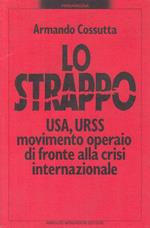 Strappo Usa Urss Movimento Operaio- Cossutta- Mondadori