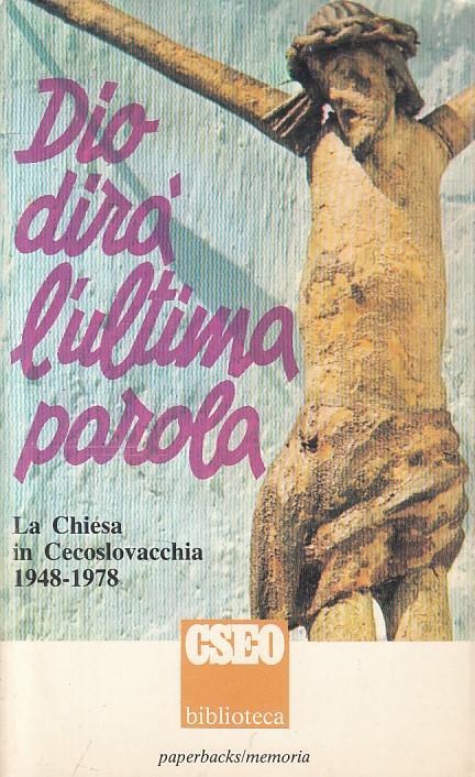 Dio Dirà L'Ultima Parola Chiesa Cecoslovacchia - copertina