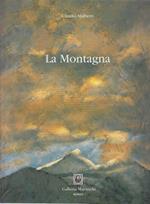 La Montagna- Claudio Malberti Mattioli- Galleria Marieschi