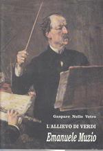 L' Allievo Di Verdi Emanuele Muzio - Vetro - Parma