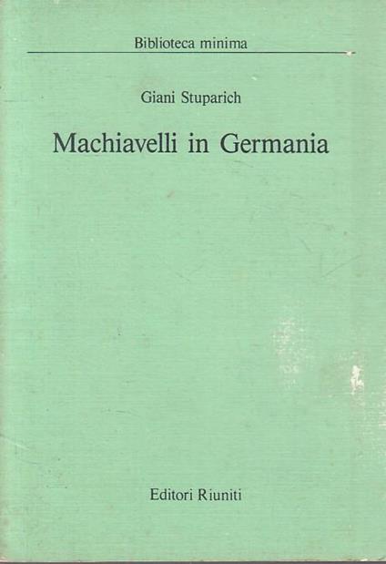 Machiavelli In Germania - Stuparich - Riuniti  - Giani Stuparich - copertina