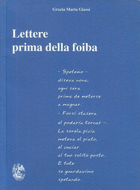 Lettere Prima Della Foiba - Giassi - Trieste - copertina