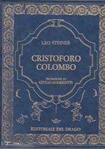 Cristoforo Colombo - Leo Steiner - Editoriale Del Drago