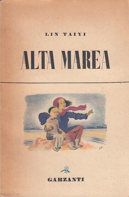 Alta Marea - Lin Taiyi - Garzanti - Lin Taiyi - copertina
