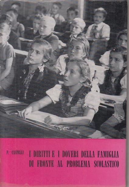 Diritti E Doveri Famiglia Problema Scolastico - Alfredo Castelli - copertina