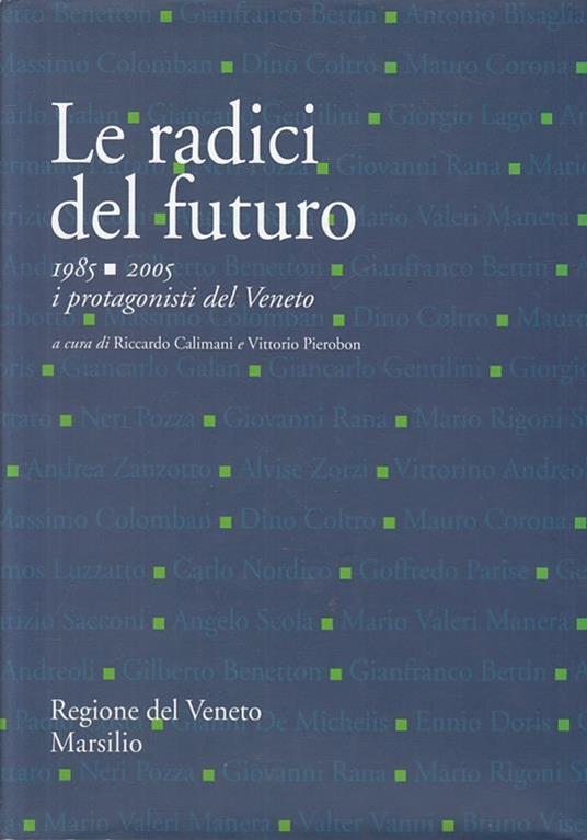 Le Radici Del Futuro 1985/2005 Veneto  - copertina