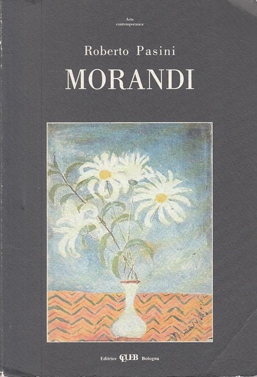 Morandi - Roberto Pasini - Clueb- Arte Contemporanea  - Roberto Pasini - copertina