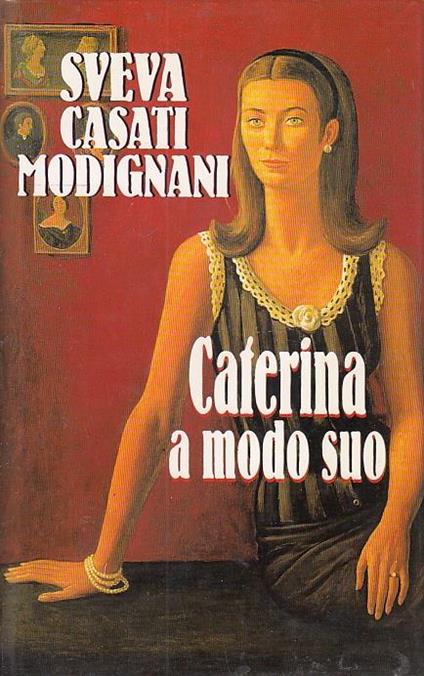 Caterina A Modo Suo - Sveva Casati Modignani - Euroclub - Sveva Casati Modignani - copertina