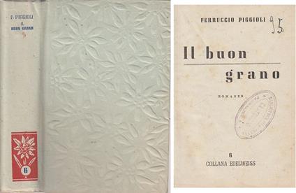 Il Buon Grano - Ferruccio Piggioli - copertina