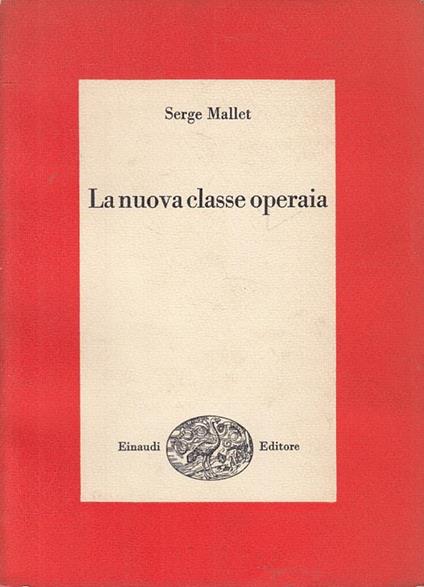 La Nuova Classe Operaia - Serge Mallet - copertina