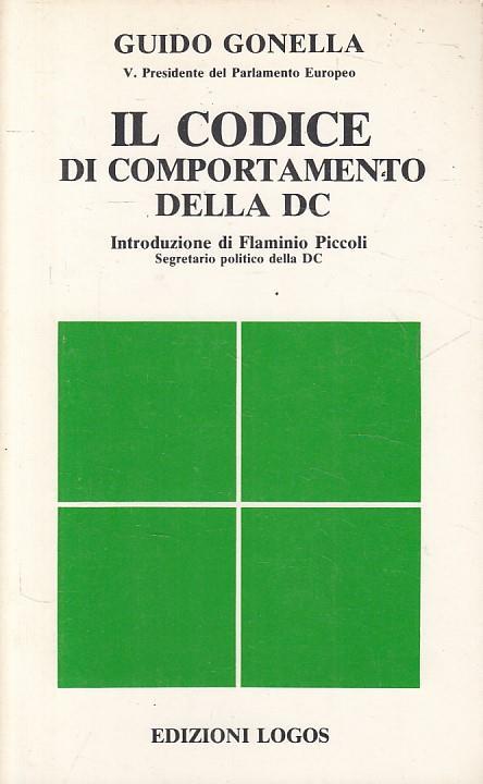 Il Codice Di Comportamento Della Dc - Guido Gonella - copertina