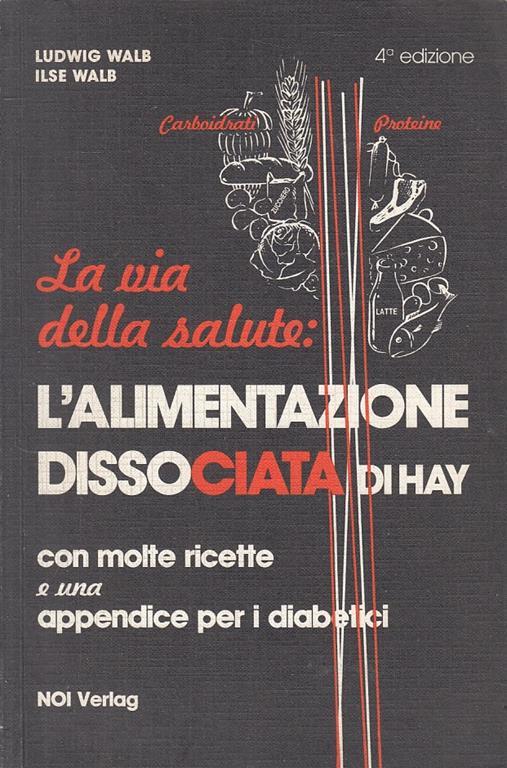 L' Alimentazione Dissociata Di Hay Ricette - Ludwig Walb - copertina