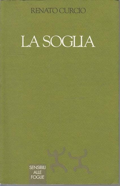 La Soglia - Renato Curcio - Libro Usato - Sensibili alle Foglie - | IBS
