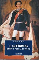 Ludwig Storia E Follia Di Un Re