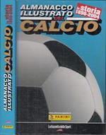 Almanacco Illustrato Del Calcio Storia 1898/2004