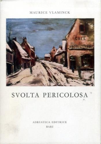 Svolta pericolosa - Maurice Vlaminck - copertina