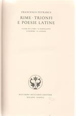 Rime - Trionfi e Poesie Latine. A cura di F. Neri - G. Martellotti. E. Bianchi - N. Sapegn