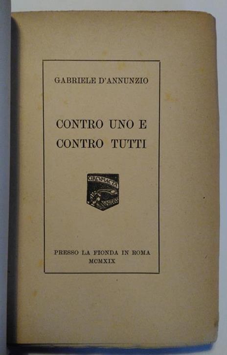 Contro uno e contro tutti - Gabriele D'Annunzio - 4