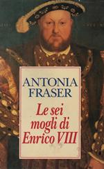 Le sei mogli di Enrico VIII