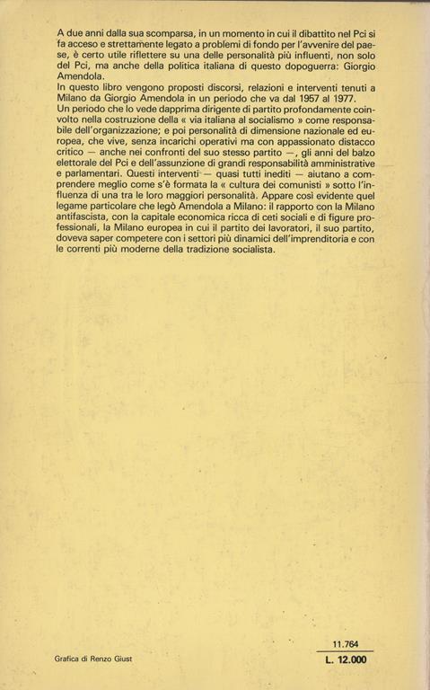 Tra passione e ragione. Discorsi a Milano dal 1957 al 1977. Prefazione di Sandro Pertini - Giorgio Amendola - 2